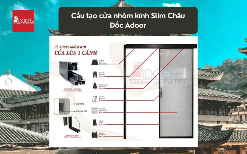 Cấu tạo cửa nhôm kính Slim Châu Đốc Adoor 02