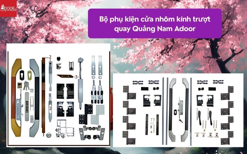 Bộ phụ kiện cửa nhôm kính trượt quay Quảng Nam Adoor