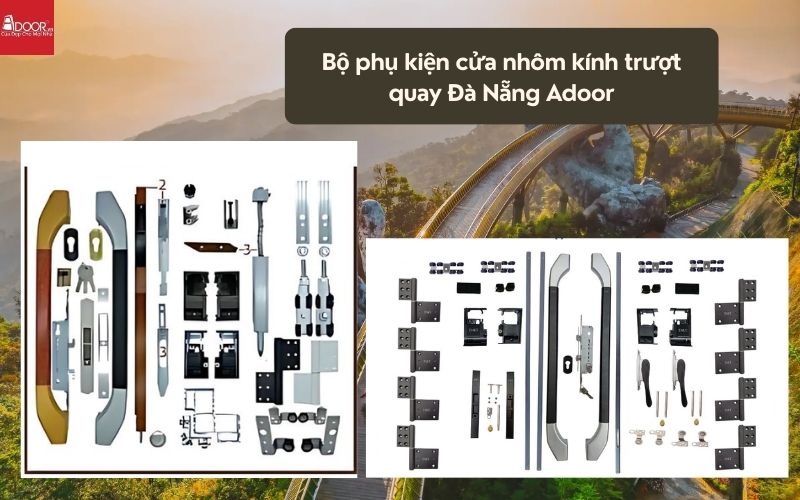 Bộ phụ kiện cửa nhôm kính trượt quay Đà Nẵng Adoor 02