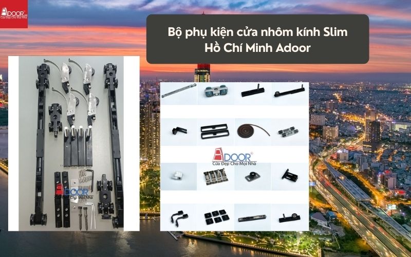 Bộ phụ kiện cửa nhôm kính Slim HCM (Sài Gòn) Adoor 01
