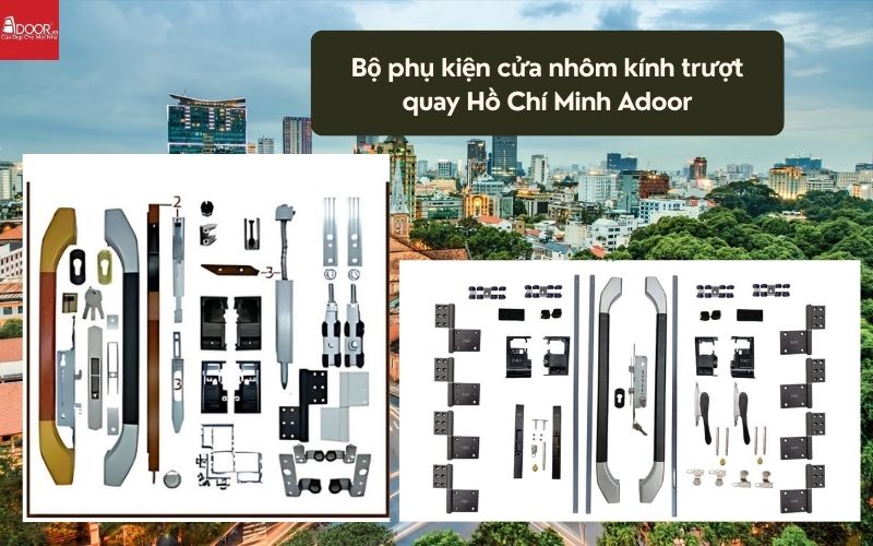 Bộ phụ kiện cửa nhôm kính trượt quay HCM (Hồ Chí Minh - Sài Gòn) Adoor 01