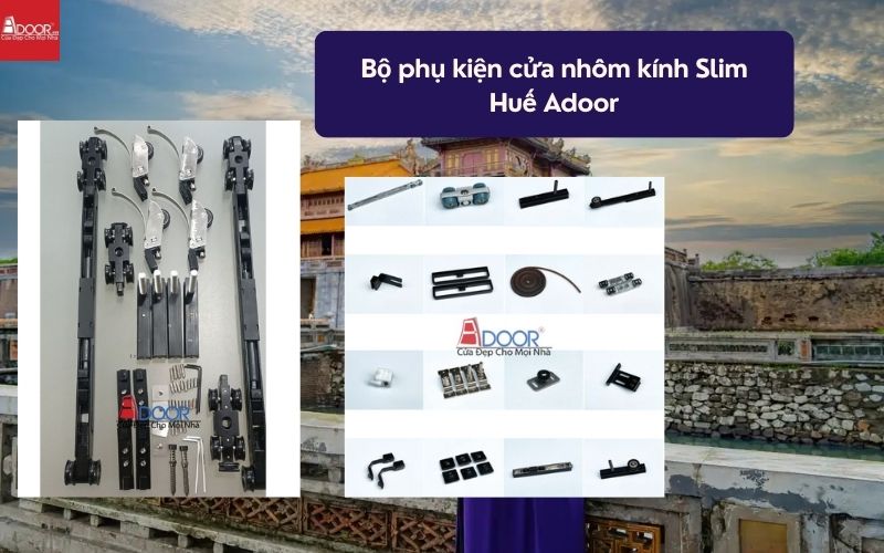 Bộ phụ kiện cửa nhôm kính Slim Huế Adoor 01