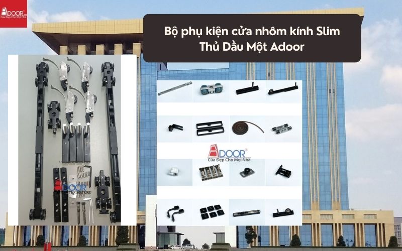 Bộ phụ kiện cửa nhôm kính Slim Thủ Dầu Một Adoor 01