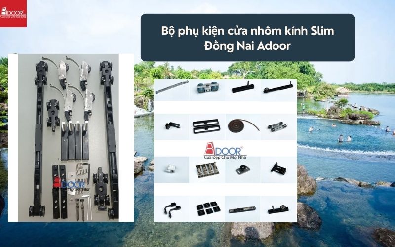 Bộ phụ kiện cửa nhôm kính Slim Đồng Nai Adoor 01 Bộ phụ kiện cửa nhôm kính Slim Đồng Nai Adoor 01