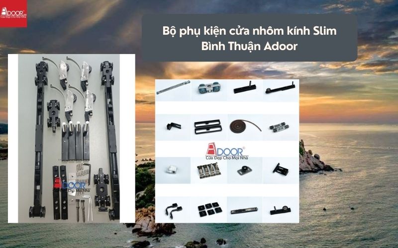 Bộ phụ kiện cửa nhôm kính Slim Bình Thuận Adoor 01