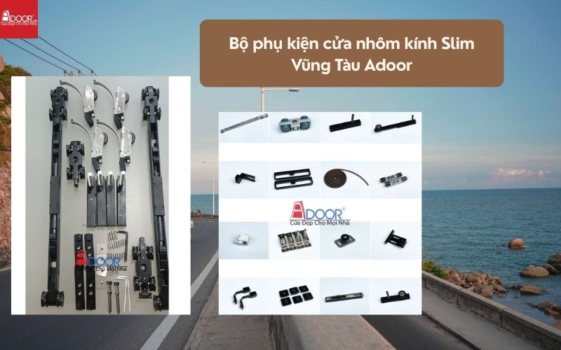 Bộ phụ kiện cửa nhôm kính Slim Vũng Tàu Adoor 01