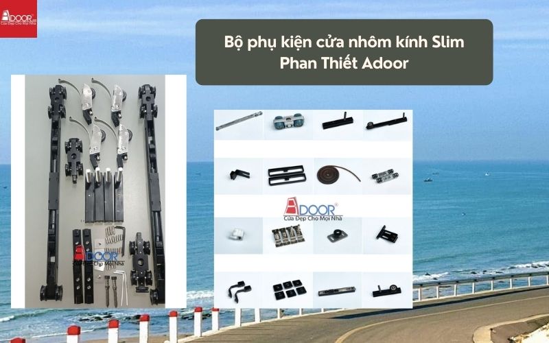 Bộ phụ kiện cửa nhôm kính Slim Phan Thiết Adoor 01