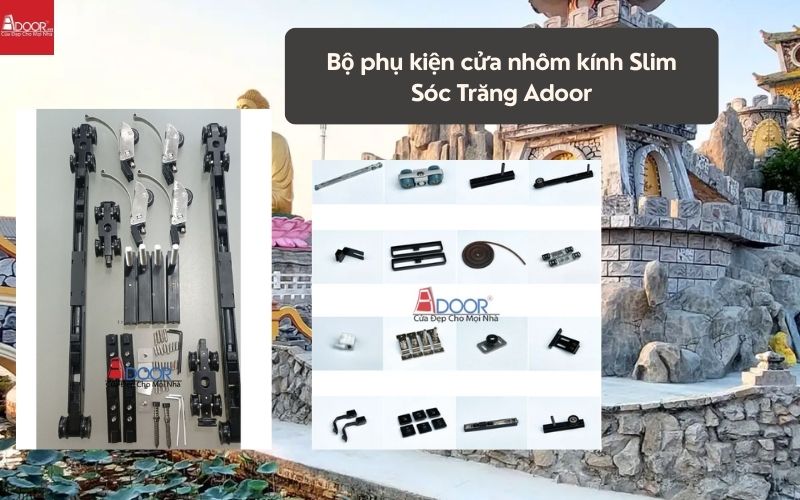 Bộ phụ kiện cửa nhôm kính Slim Sóc Trăng Adoor 01