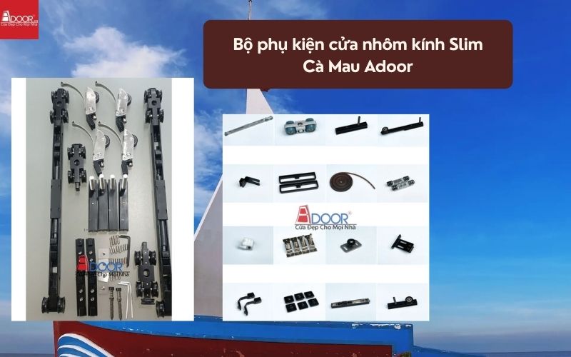 Bộ phụ kiện cửa nhôm kính Slim Cà Mau Adoor 01