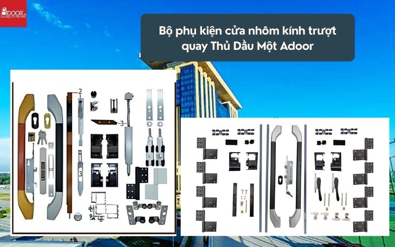 Bộ phụ kiện cửa nhôm kính trượt quay Thủ Dầu Một Adoor 01
