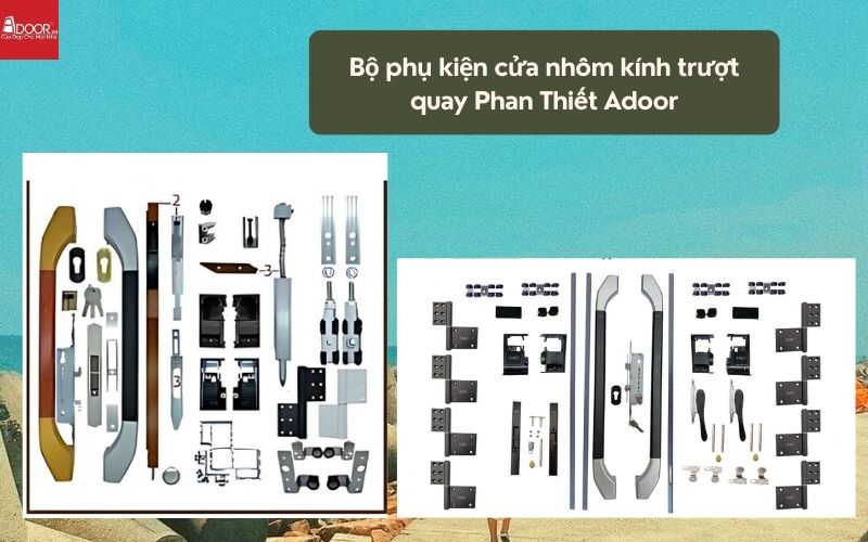 Bộ phụ kiện cửa nhôm kính trượt quay Phan Thiết Adoor 01