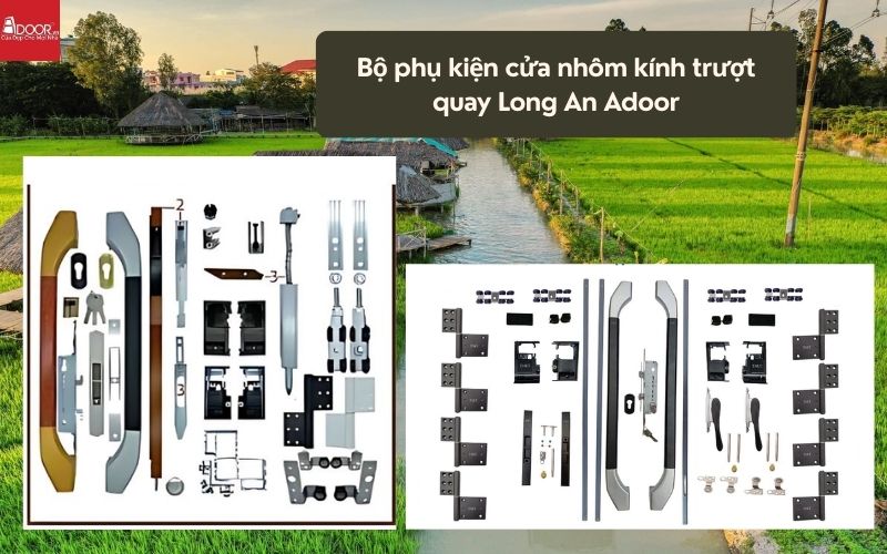 Bộ phụ kiện cửa nhôm kính trượt quay Long An Adoor 01 Bộ phụ kiện cửa nhôm kính trượt quay Long An Adoor 01