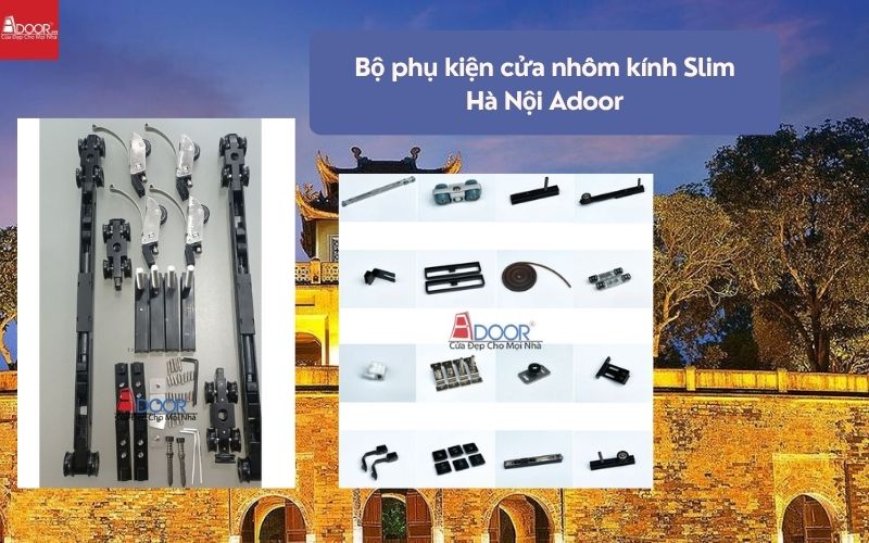 Bộ phụ kiện cửa nhôm kính Slim Hà Nội Adoor