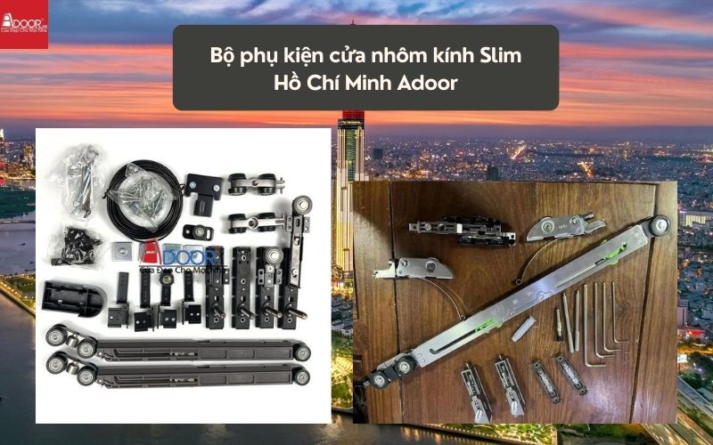 Bộ phụ kiện cửa nhôm kính Slim HCM (Sài Gòn) Adoor 02