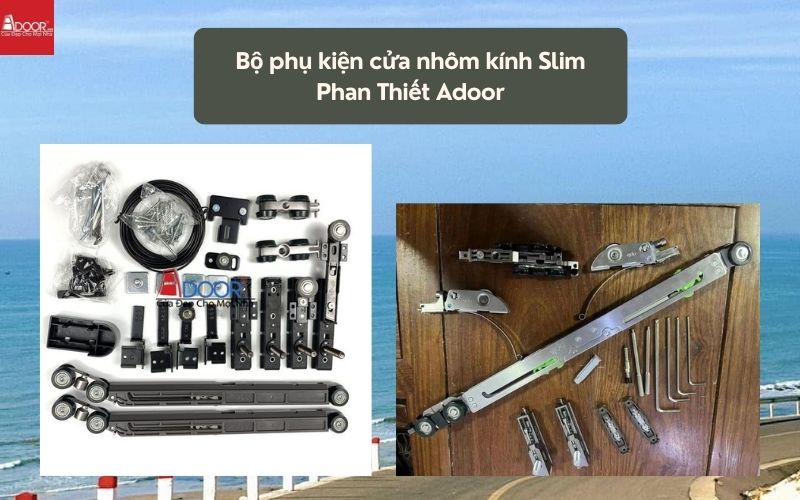 Bộ phụ kiện cửa nhôm kính Slim Phan Thiết Adoor 02