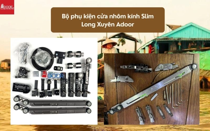 Bộ phụ kiện cửa nhôm kính Slim Long Xuyên Adoor 02