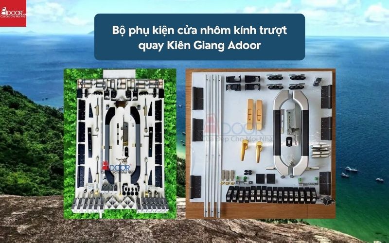 Bộ phụ kiện cửa nhôm kính trượt quay Kiên Giang Adoor 02
