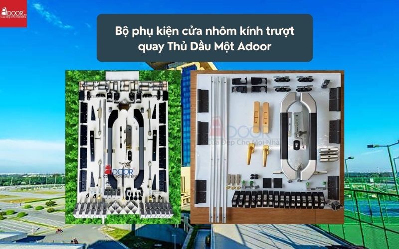 Bộ phụ kiện cửa nhôm kính trượt quay Thủ Dầu Một Adoor 02