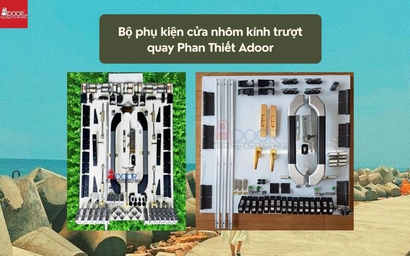 Bộ phụ kiện cửa nhôm kính trượt quay Phan Thiết Adoor 02