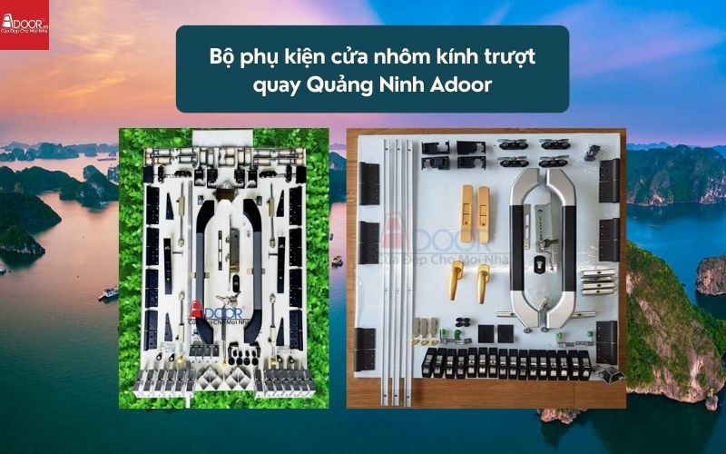 Bộ phụ kiện cửa nhôm kính trượt quay Quảng Ninh Adoor 02