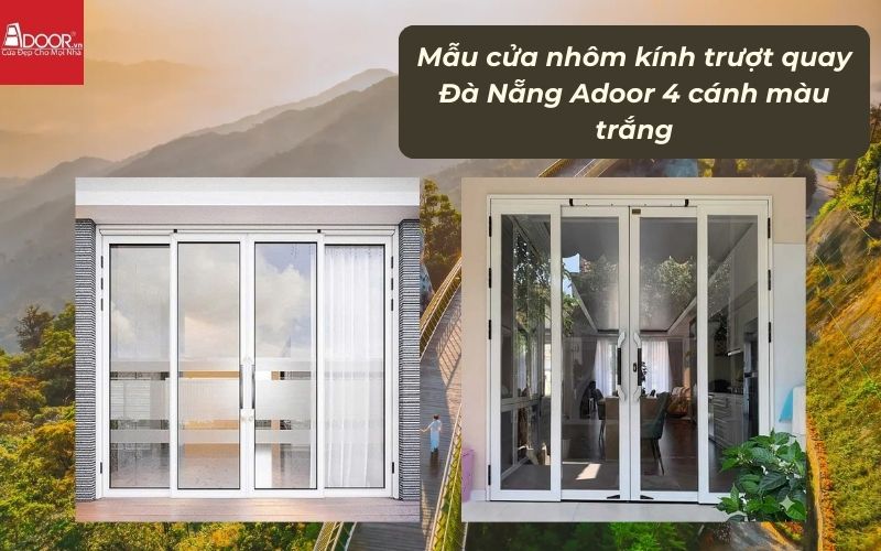 Mẫu cửa nhôm kính trượt quay Đà Nẵng Adoor 4 cánh màu trắng 01