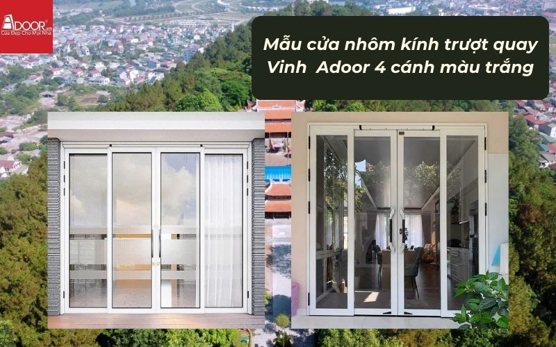 Mẫu cửa nhôm kính trượt quay Vinh Adoor 4 cánh màu trắng