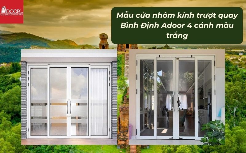 Mẫu cửa nhôm kính trượt quay Bình Định Adoor 4 cánh màu trắng 01