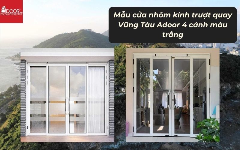 Mẫu cửa nhôm kính trượt quay Vũng Tàu Adoor 4 cánh màu trắng 01