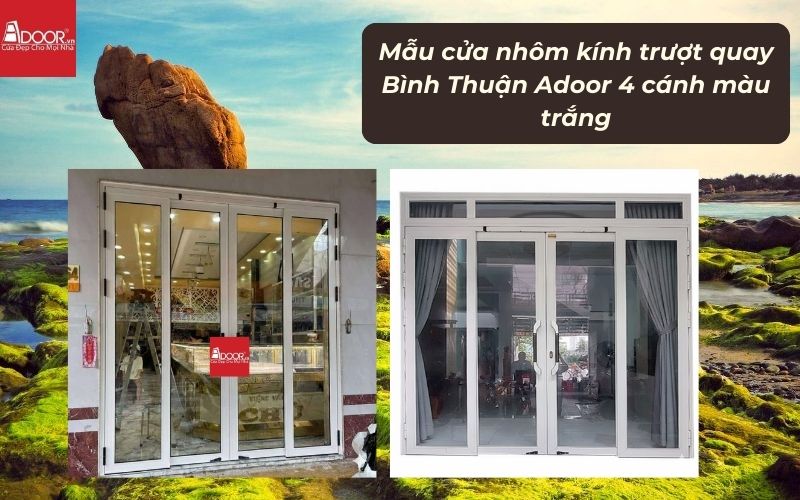 Mẫu cửa nhôm kính trượt quay Bình Thuận Adoor 4 cánh màu trắng