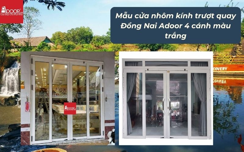 Mẫu cửa nhôm kính trượt quay Đồng Nai Adoor 4 cánh màu trắng