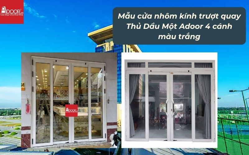 Mẫu cửa nhôm kính trượt quay Thủ Dầu Một Adoor 4 cánh màu trắng 02