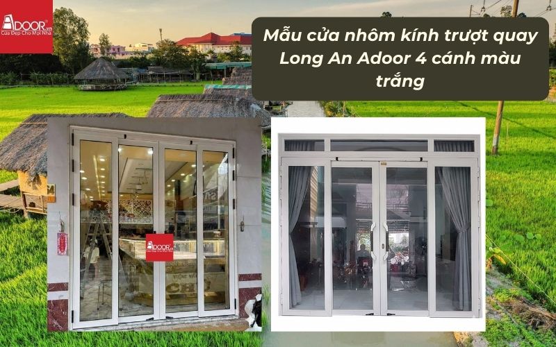 Mẫu cửa nhôm kính trượt quay Long An Adoor 4 cánh màu trắng 02 Mẫu cửa nhôm kính trượt quay Long An Adoor 4 cánh màu trắng 02