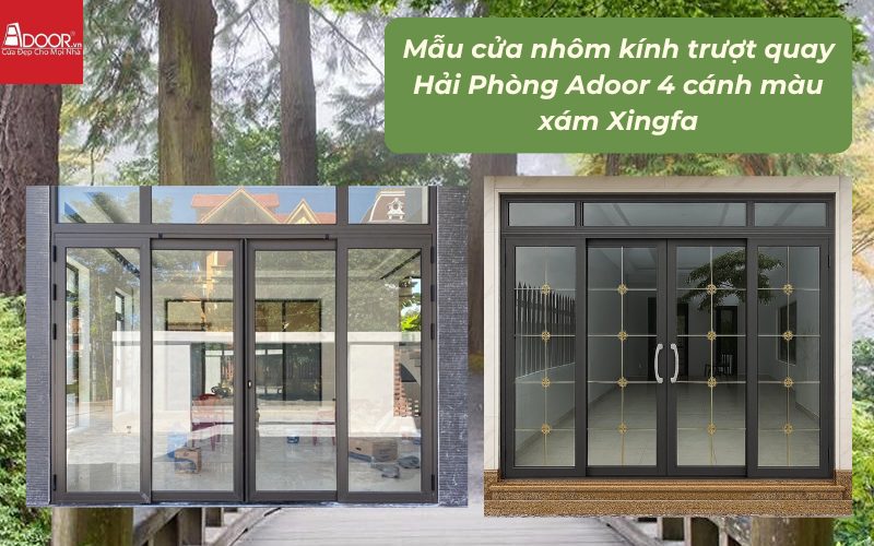 Mẫu cửa nhôm kính trượt quay Hải Phòng Adoor 4 cánh màu xám Xingfa