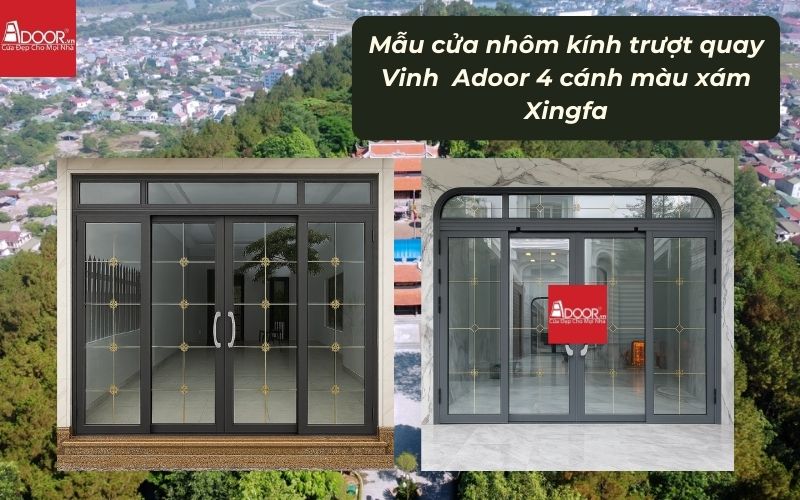 Mẫu cửa nhôm kính trượt quay Vinh Adoor 4 cánh màu xám Xingfa