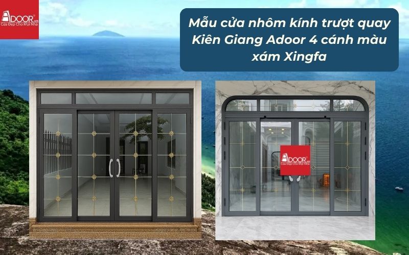 Mẫu cửa nhôm kính trượt quay Kiên Giang Adoor 4 cánh màu xám Xingfa