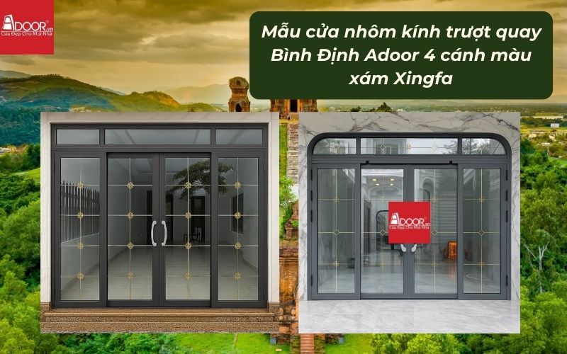Mẫu cửa nhôm kính trượt quay Bình Định Adoor 4 cánh màu xám Xingfa 01