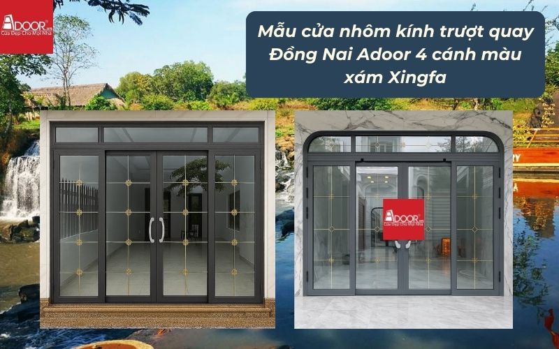 Mẫu cửa nhôm kính trượt quay Đồng Nai Adoor 4 cánh màu xám Xingfa