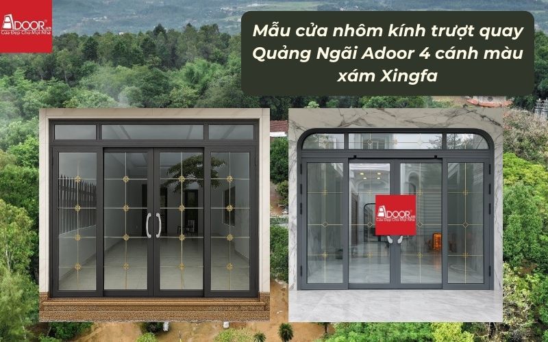 Mẫu cửa nhôm kính trượt quay Quảng Ngãi Adoor 4 cánh màu xám Xingfa