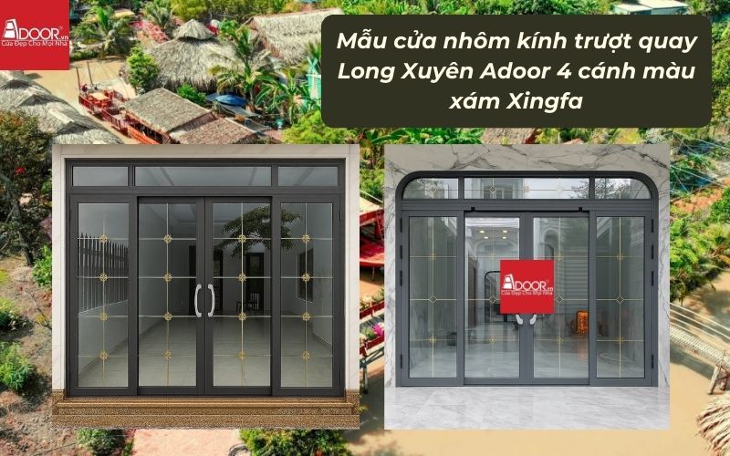 Mẫu cửa nhôm kính trượt quay Long Xuyên Adoor 4 cánh màu xám Xingfa 01