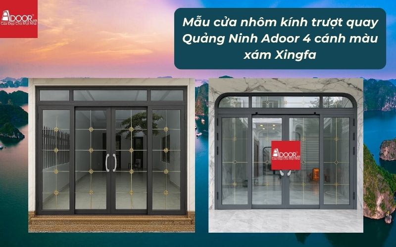 Mẫu cửa nhôm kính trượt quay Quảng Ninh Adoor 4 cánh màu xám Xingfa 01