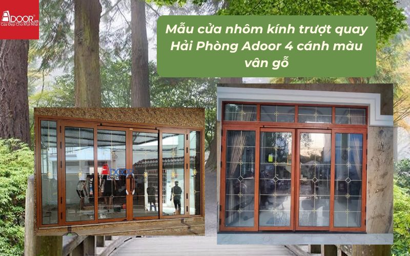 Mẫu cửa nhôm kính trượt quay Hải Phòng Adoor 4 cánh màu vân gỗ