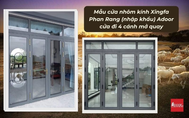 Mẫu cửa nhôm kính Xingfa Phan Rang (nhập khẩu) Adoor cửa đi 4 cánh mở quay