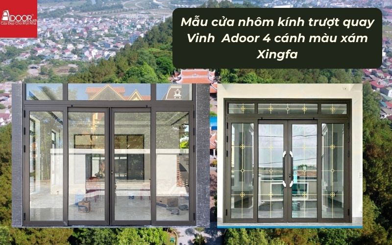 Mẫu cửa nhôm kính trượt quay Vinh Adoor 4 cánh màu xám Xingfa