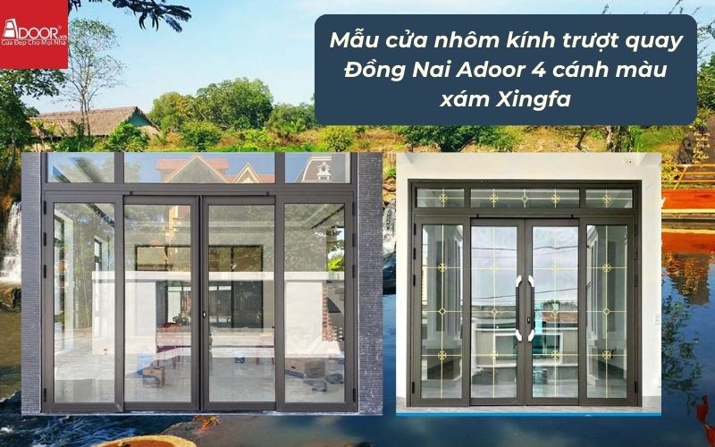 Mẫu cửa nhôm kính trượt quay Đồng Nai Adoor 4 cánh màu xám Xingfa