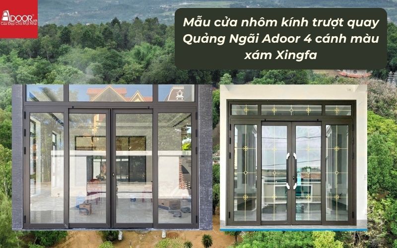 Mẫu cửa nhôm kính trượt quay Quảng Ngãi Adoor 4 cánh màu xám Xingfa