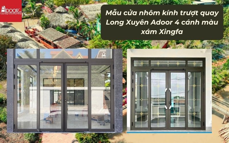 Mẫu cửa nhôm kính trượt quay Long Xuyên Adoor 4 cánh màu xám Xingfa 02