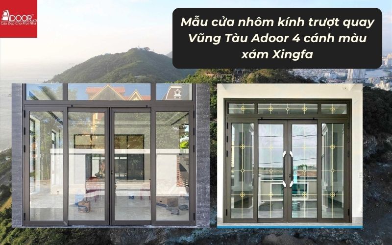 Mẫu cửa nhôm kính trượt quay Vũng Tàu Adoor 4 cánh màu xám Xingfa 02