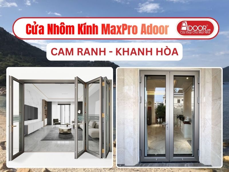 Cửa Nhôm Kính MaxPro Adoor Tại Cam Ranh