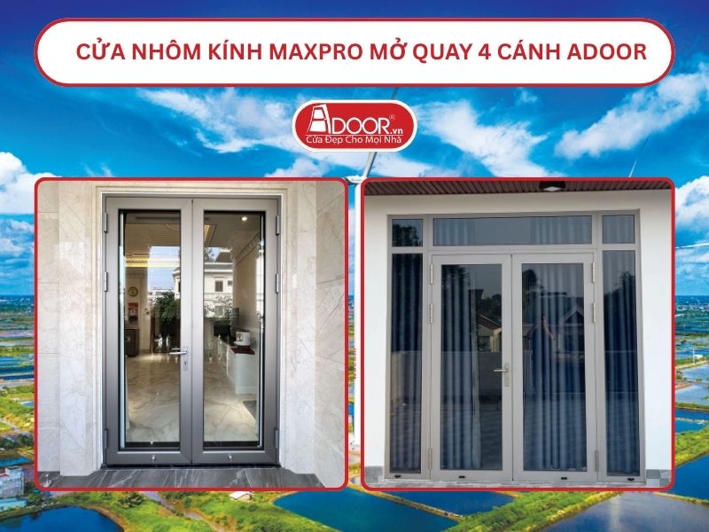 Cửa Nhôm Kính MaxPro Mở Quay 2 Cánh Adoor Tại Bạc Liêu