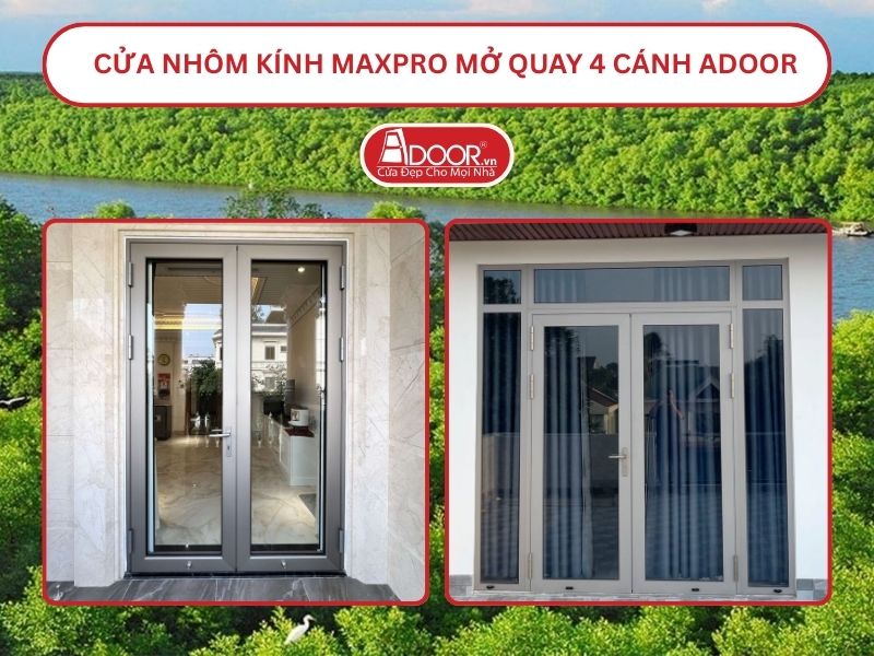 Cửa Nhôm Kính MaxPro Mở Quay 2 Cánh Adoor Tại Cà Mau